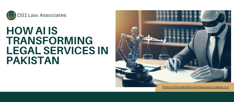 How AI is Transforming Legal Services in Pakistan